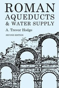 Roman Aqueducts and Water Supply - Paperback
