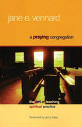 A Praying Congregation: The Art of Teaching Spiritual Practice - Paperback