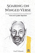 Soaring on Winged Verse: The Life of Ethiopian Poet-Playwright Tsegaye Gabre-Medhin - Paperback