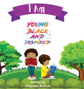 I Am Young Black and Inspired - Hardcover