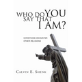 Who Do You Say That I Am? - Hardcover
