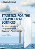 Statistics for the Behavioural Sciences: An Introduction to Frequentist and Bayesian Approaches - Paperback