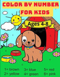 Color By Number For Kids Ages 4-8: Great Activity Book with Animals with 59 Beautiful designs. Perfect gift for boys and girls who loves coloring - Paperback