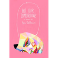 All Our Tomorrows - Paperback