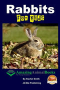 Rabbits For Kids Amazing Animal Books For Young Readers - Paperback