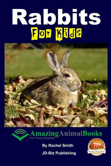 Rabbits For Kids Amazing Animal Books For Young Readers - Paperback