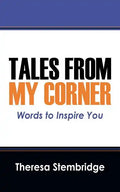 Tales From My Corner: Words to Inspire You - Paperback