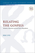 Relating the Gospels: Memory, Imitation and the Farrer Hypothesis - Paperback