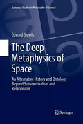 The Deep Metaphysics of Space: An Alternative History and Ontology Beyond Substantivalism and Relationism - Paperback