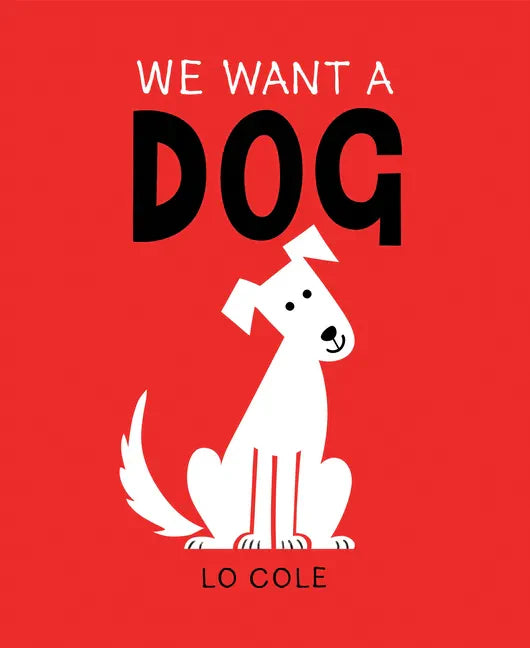 We Want a Dog - Hardcover