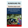 Kunekune Pigs as pets: A Detailed Guide on kunekune pigs nurturing which Includes Feeding Pattern, Conducts, Health Problems, Housing & Picki - Paperback