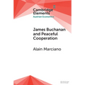 James Buchanan and Peaceful Cooperation - Hardcover