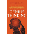 Genius Thinking: Lessons From History's Greatest Minds on Innovation, Creativity, and Intelligence - Hardcover