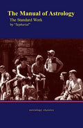 The Manual of Astrology, the Standard Work - Paperback