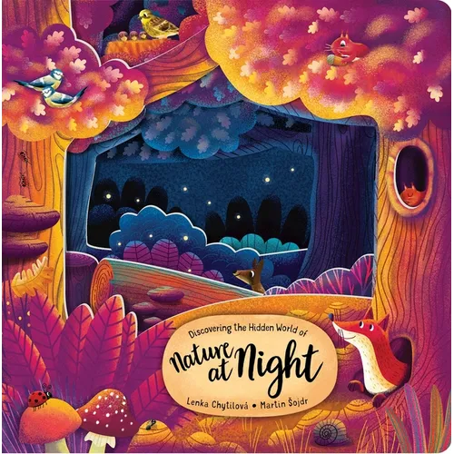 Discovering the Hidden World of Nature at Night - Board Book