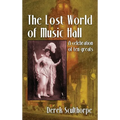 The Lost World of Music Hall (hardback): A celebration of ten greats - Hardcover