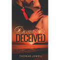 Beautifully Deceived - Paperback