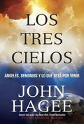 Los Tres Cielos: Angeles, Demonios y Lo Que Esta por Venir - Paperback