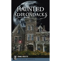 Haunted Adirondacks - Hardcover
