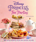 Disney Princess Tea Parties Cookbook (Kids Cookbooks, Disney Fans) - Hardcover