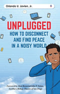 Unplugged: How to Disconnect and Find Peace in a Noisy World - Paperback