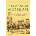 Shamanism and Islam: Sufism, Healing Rituals and Spirits in the Muslim World - Paperback