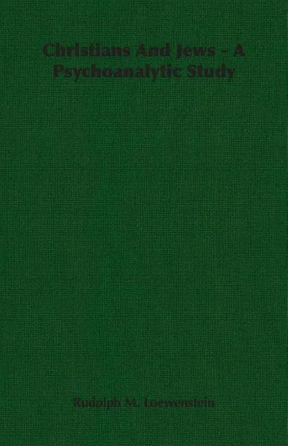 Christians And Jews - A Psychoanalytic Study - Paperback