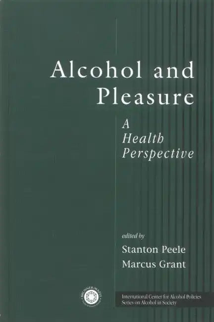 Alcohol and Pleasure: A Health Perspective - Paperback