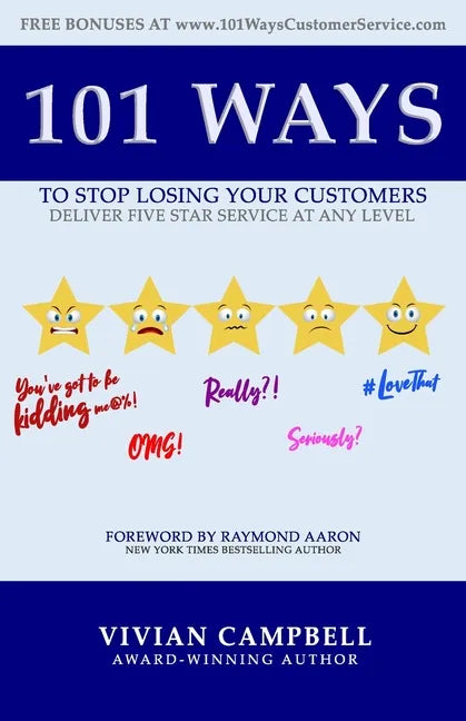 101 Ways to Stop Losing Your Customers: Deliver Five Star Service At Any Level - Paperback
