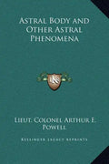 Astral Body and Other Astral Phenomena - Hardcover
