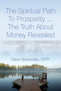 The Spiritual Path to Prosperity... The Truth about Money Revealed - Paperback