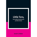 Little Tora, The Swedish Schoolmistress and Other Stories - Paperback