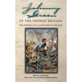Johnny Green of the Orphan Brigade: The Journal of a Confederate Soldier - Hardcover