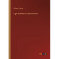 Light Science for Leisure Hours - Paperback