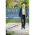 Walk With A Purpose (Second Edition): The John Volken Story From Dishwasher to Multi-Millionaire, Then Gave It All Away... - Paperback