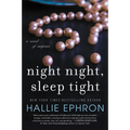 Night Night, Sleep Tight: A Novel of Suspense - Paperback