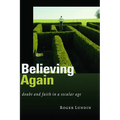Believing Again: Doubt and Faith in a Secular Age - Paperback