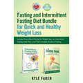 Fasting and Intermittent Fasting Diet Bundle for Quick and Healthy Weight Loss: Includes Intermittent Fasting for Weight loss, an Intermittent Fasting - Paperback