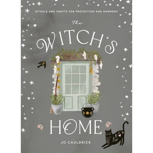Witch's Home: Rituals and Crafts for Self-Restoration - Hardcover