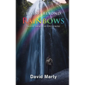 Living Beyond Rainbows: Second Generation Chiropractor - Paperback