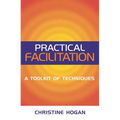 Practical Facilitation: A Toolkit of Techniques - Paperback