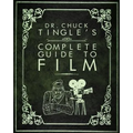 Dr. Chuck Tingle's Complete Guide To Film - Paperback