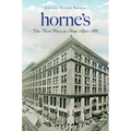 Horne's: The Best Place to Shop After All - Paperback