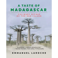 A Taste of Madagascar: Culinary Riches of the Red Island - Hardcover