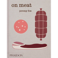 On Meat: Modern Recipes for the Home Kitchen - Hardcover
