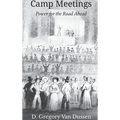 Camp Meetings: Power for the Road Ahead - Hardcover