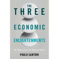 The Three Economic Enlightenments - Hardcover