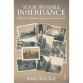 Your Invisible Inheritance: Releasing the Hidden Legacy of Ancestral Trauma - Paperback