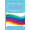 Expanding the Rainbow: Exploring the Relationships of Bi+, Polyamorous, Kinky, Ace, Intersex, and Trans People - Paperback