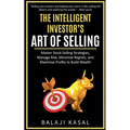 The Intelligent Investor's Art of Selling - Paperback